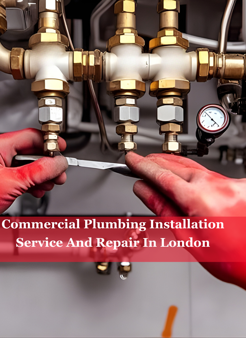 Commercial Plumbing Installation Service And Repair In London