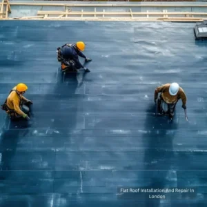 Flat Roof Installation And Repair In London